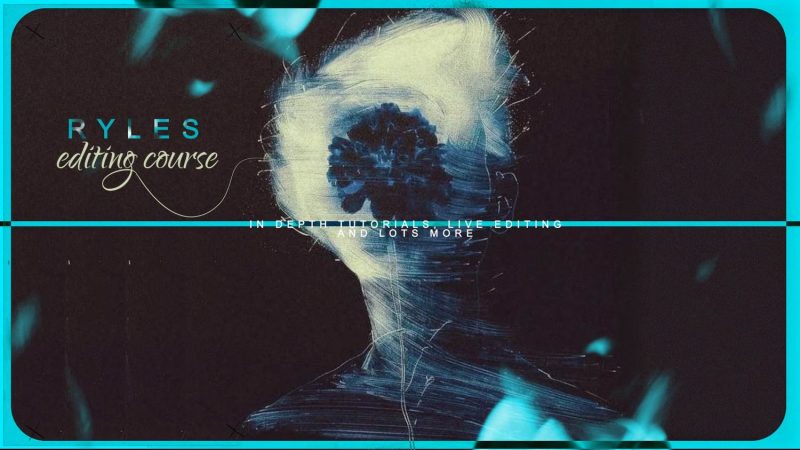 RYLES EDITING COURSE-VFX一号